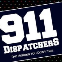 911 Dispatchers are heros